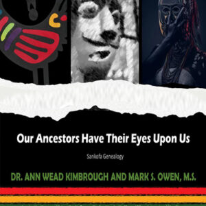 Our Ancestors Have Their Eyes Upon Us